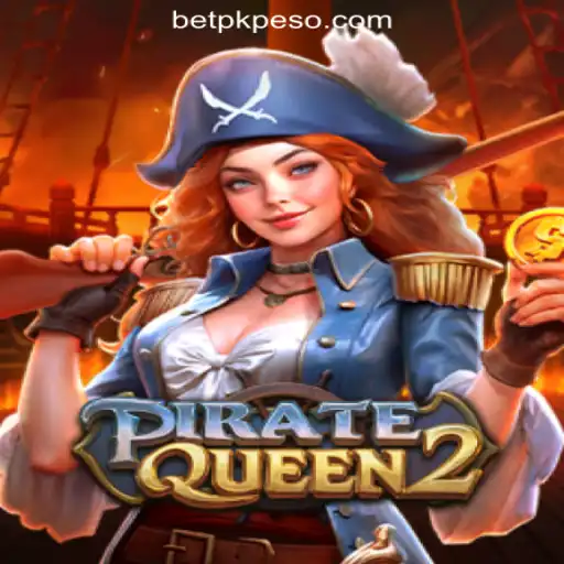 PirateQueen2 and BetPK Online Casino Philippines #1: A New Gaming Experience